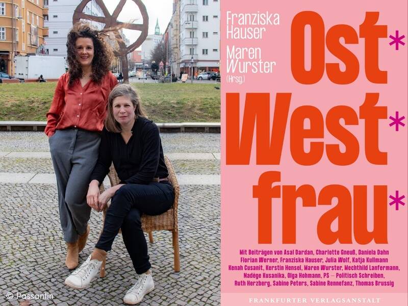 „Ost*West*Frau“ – Lesung& Gespräch mit Franziska Hauser und Maren Wurster
