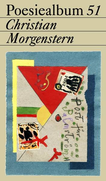  Musikalische Lesung: Heftpremiere und Lesung: Poesiealbum 51 „Christian Morgenstern zum 3.“ im Morgenstern