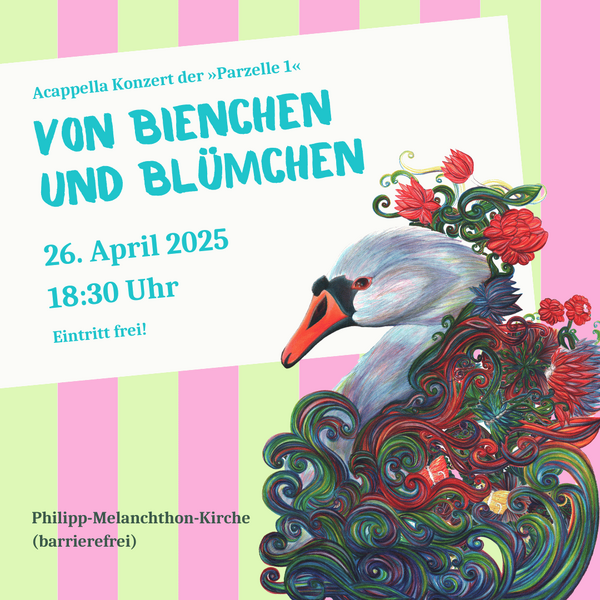 Acappella Musik der “Parzelle 1”- Von Bienchen und Blümchen