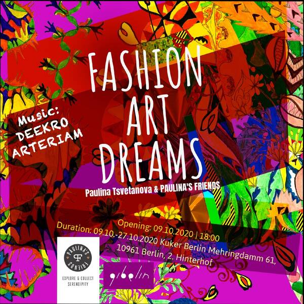 Exhibition "Fashion. Art. Dreams." by Paulina Tsvetanova & PAULINA'S FRIENDS | Opening | Music by Arteriam & Deekro