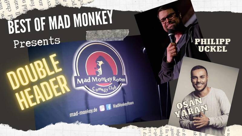 LIVE STAND UP COMEDY | im Comedy Club "Mad Monkey Room" Lateshow 22:30 Osan Yaran und Philipp Uckel