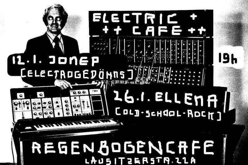" +++ Electric +++ Cafee +++ " - Musik im RegenbogenCafé
