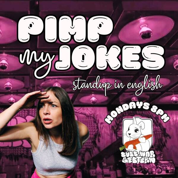 Pimp My Jokes: Interactive Standup Comedy in English Mondays at Süss War Gestern