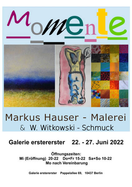 MOMENTE  -   Markus Hauser / Malerei