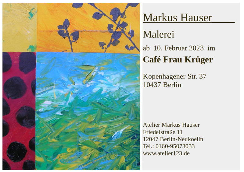 M. Hauser, Malerei. Im Cafe Frau Krüger (Do - Sa)