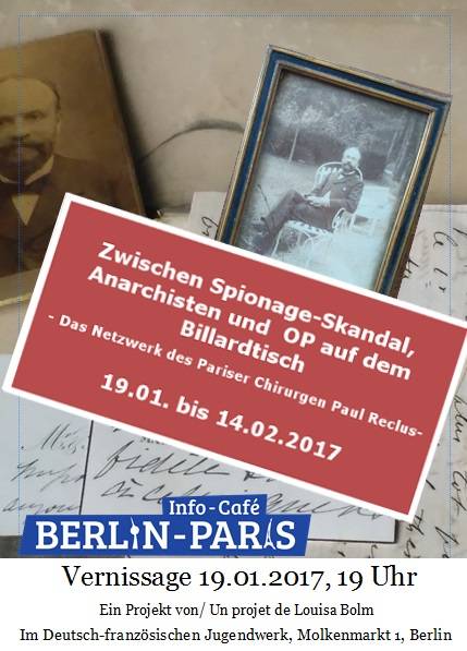 Ausstellung Paul Reclus - Zwischen Spionage-Skandal, Anarchisten und OP auf dem Billardtisch