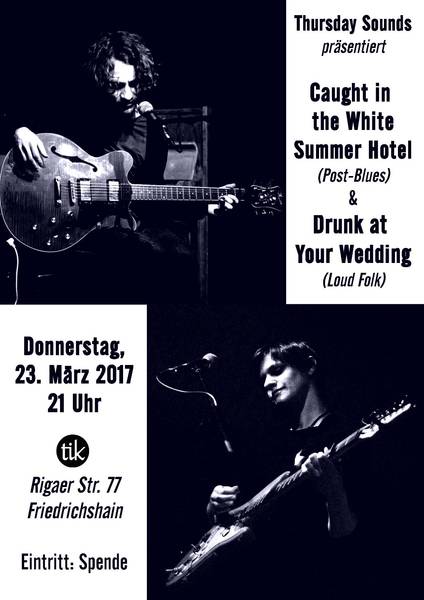ThursdaySounds Konzert - Caught in the White Summer Hotel & Drunk at Your Wedding
