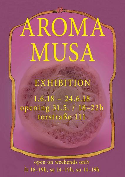 AROMA MUSA | Ausstellungseröffnung | Torstraße 111