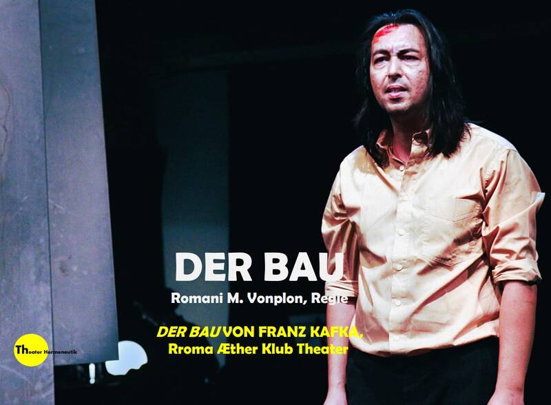 "Der Bau" nach Franz Kafka - Rroma Aether Klub Theater 
