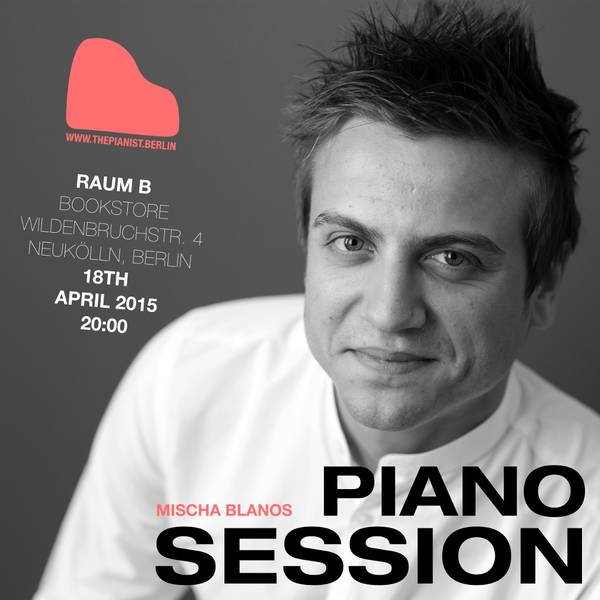 "Piano Session" mit Mischa Blanos