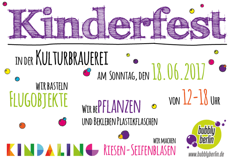 Kinderfest in der Kulturbrauerei mit Bubbly Berlin