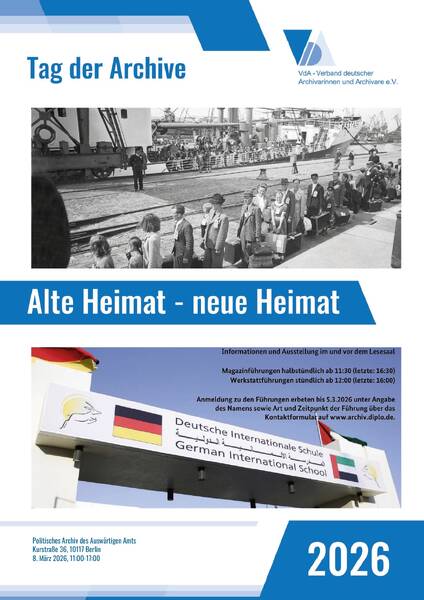 Politisches Archiv des Auswärtigen Amts - Tag der Archive "Alte Heimat - neue Heimat"