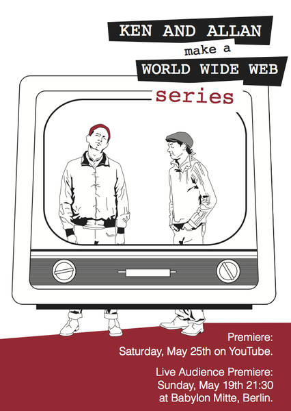 Ken and Allan Make a World Wide Web Series - Premiere