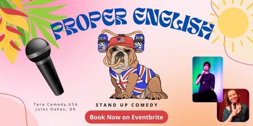 Proper English: A Stand Up Comedy Special! (Work in Progress)