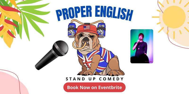 Proper English: A Stand Up Comedy Special!