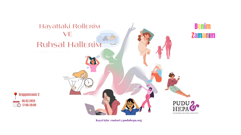 Meine Rollen und seelischen Verfassungen in meinem Leben | Türkischsprachiger Workshop für Frauen
