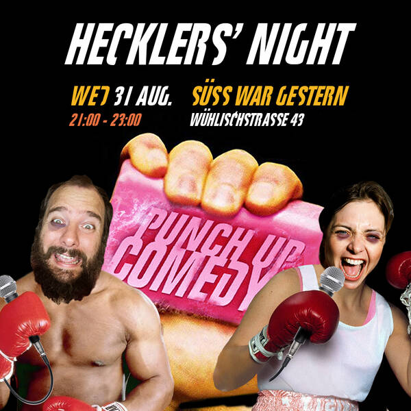 Punch Up Comedy: Hecklers’ Standup in English on Wednesday at Süss War Gestern