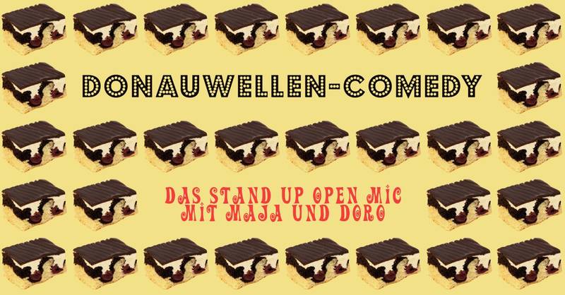 Donauwellen-Comedy - Das Stand up-Open Mic mit Maja und Doro