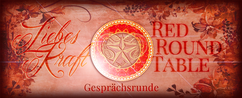 LiebesKraft lädt zum "Roten Runden Tisch" ein | Ritualgespräche 2.