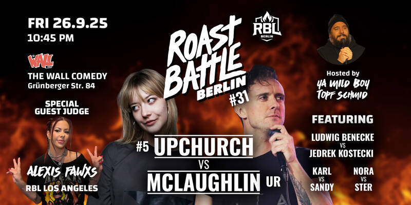 Roast Battle Berlin #31 Upchurch vs. Mclaughlin: Standup Comedy in English