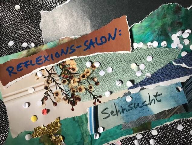 Sehnsucht - Reflexionssalon mit Antonia Isabelle Weisz