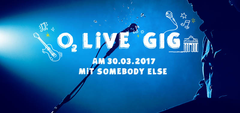 o2 Live Gig mit Somebody Else