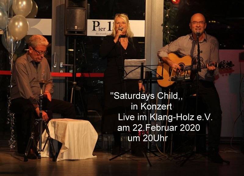 Saturdays Child Live im Klang-Holz e.V.