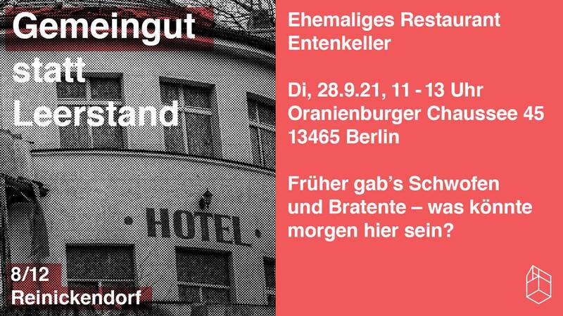 Gemeingut statt Leerstand - Entenkeller Frohnau, Oranienburger Chaussee 45, 13465 Berlin