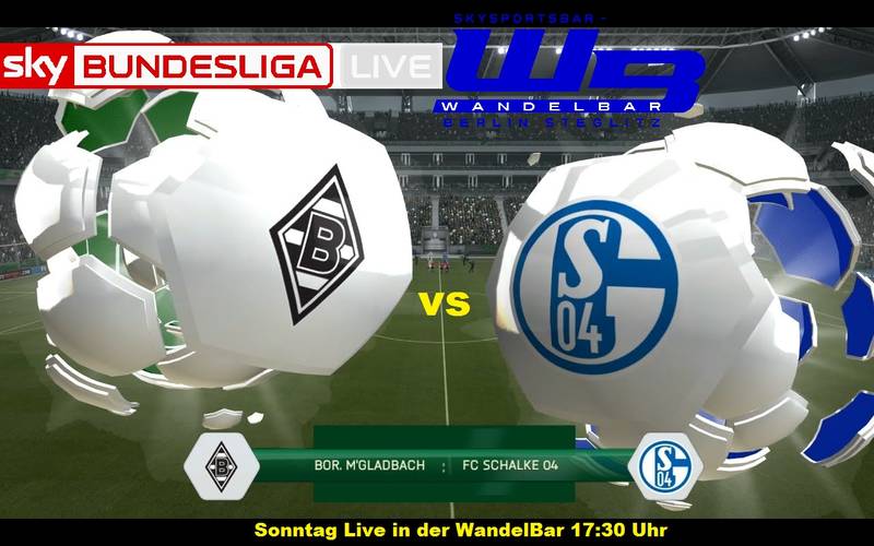 Mönchengladbach vs Schalke Bundesliga Live in der WandelBar