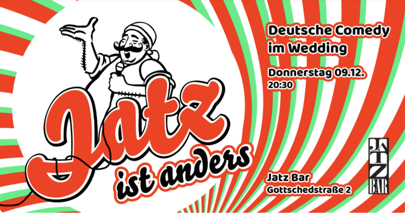 Jatz ist anders - Deutsche Comedy im Wedding!
