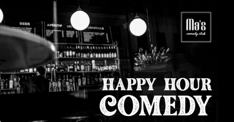 Happy Hour Comedy at Ma's Comedy Club