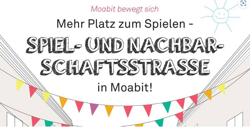 Spiel- & Nachbarschaftsstraße mit kostenlosen Mitmach-Aktionen in Berlin-Moabit – schau vorbei!