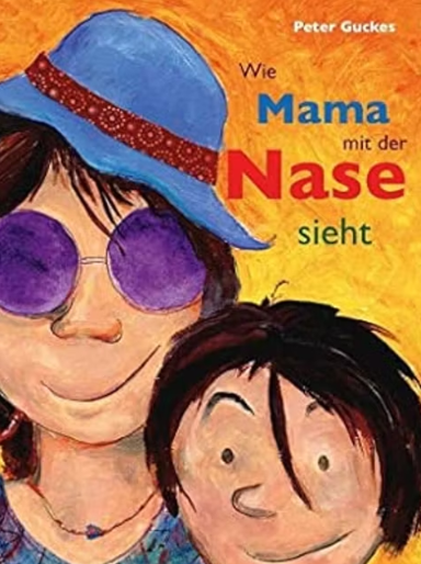 Kinderbuchlesung: „Wie Mama mit der Nase sieht“ von Peter Guckes, gelesen von Silja Korn