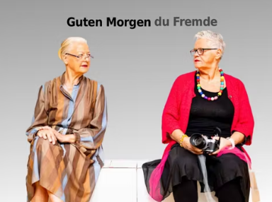 Theater: "Guten Morgen du Fremde"