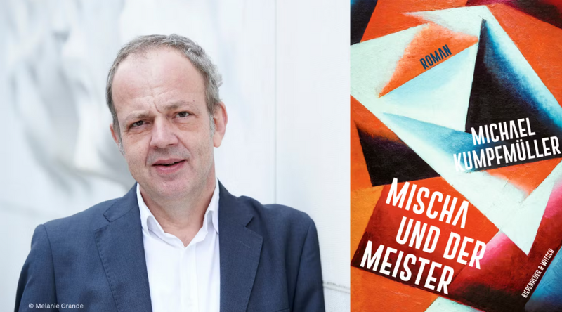 Lesung von Michael Kumpfmüller: "Mischa und der Meister“