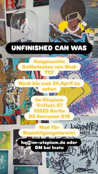 Ausstellung Unfinished Canvas von Shek TCF und Kumplz (nach Terminabsprache)