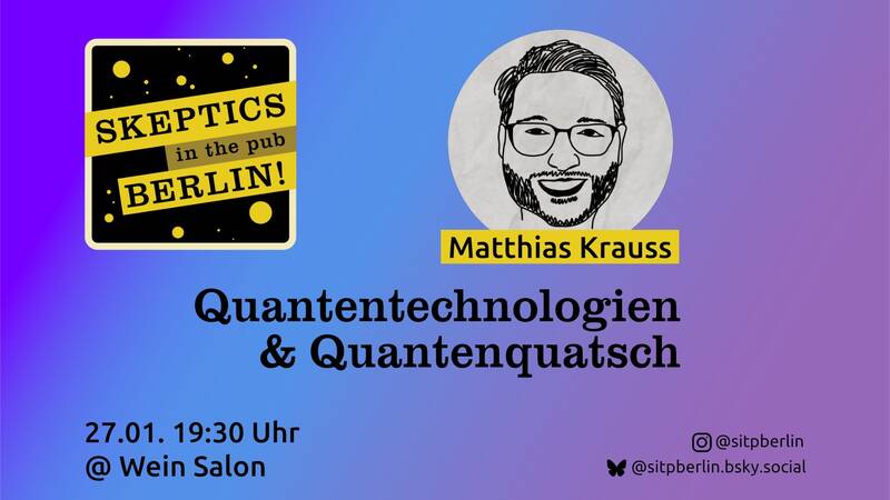 Skeptics in the Pub: Quantentechnologien & Quantenquatsch
