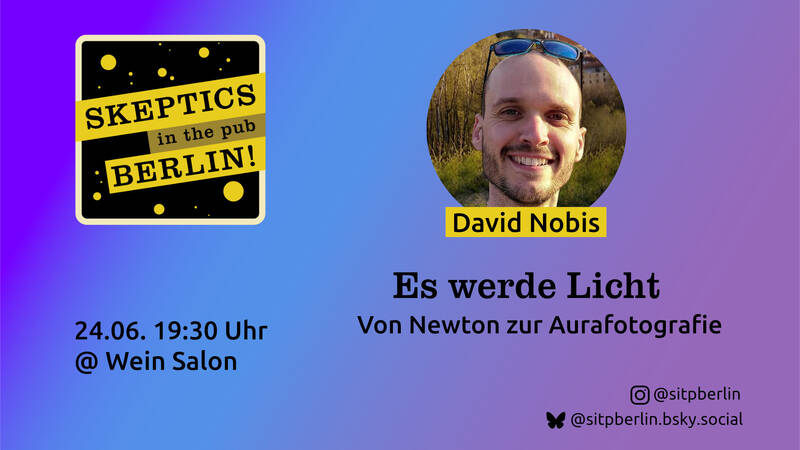 Es werde Licht - Von Newton zur Aurafotografie (Skeptics in the Pub)