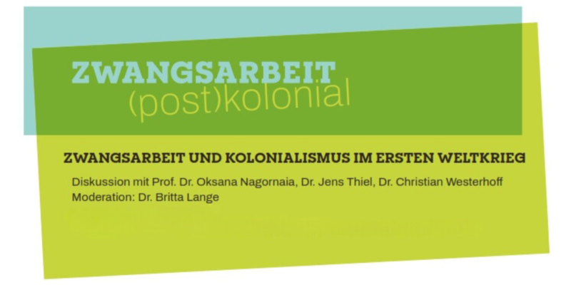  Zwangsarbeit und Kolonialismus im Ersten Weltkrieg | Zwangsarbeit (post)kolonial 
