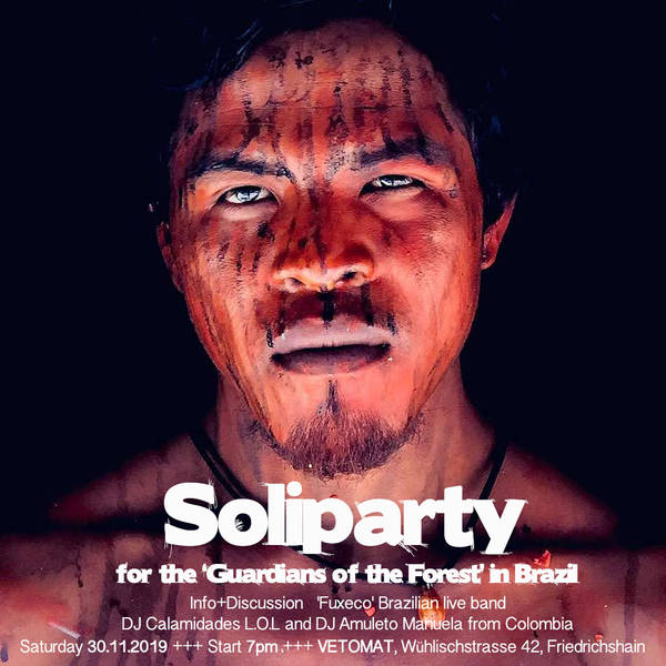  SOLIPARTY – für ‚Guardians of the forest‘ in Brazil