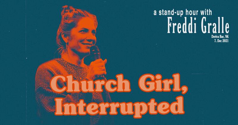 Stand-up Comedy: Freddi Gralle (Church Girl, Interrupted)