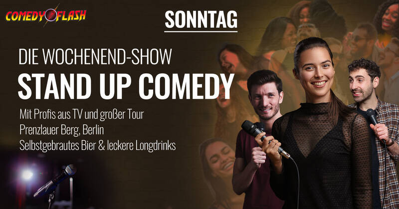 Stand Up Comedy Show - Sonntag 20:00 Uhr im Prenzlauer Berg direkt an der U2 | Selbstgebrautes Bier |- "Comedyflash"