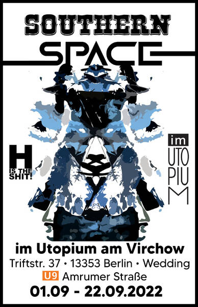 Ausstellung H is the Shit – Southern Space (Mo - Fr)