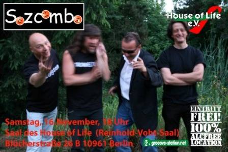 Sozcombo im House of Life!