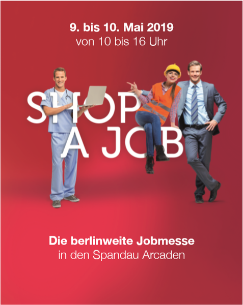 Zweitägige berlinweite Jobmesse „Shop a Job“ in den Spandau Arcaden ermöglicht den direkten Kontakt zu vielen Berliner Unternehmen und bietet berufliche Ein- und Umstiegschancen