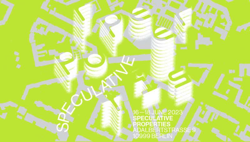 Protestausstellung: Speculative Properties