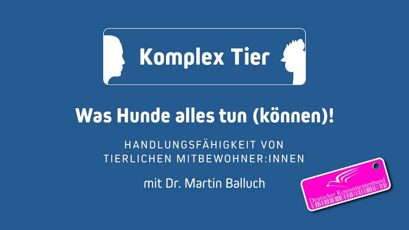 Was Hunde alles tun (können)! Vortrag von Dr. Martin Balluch 