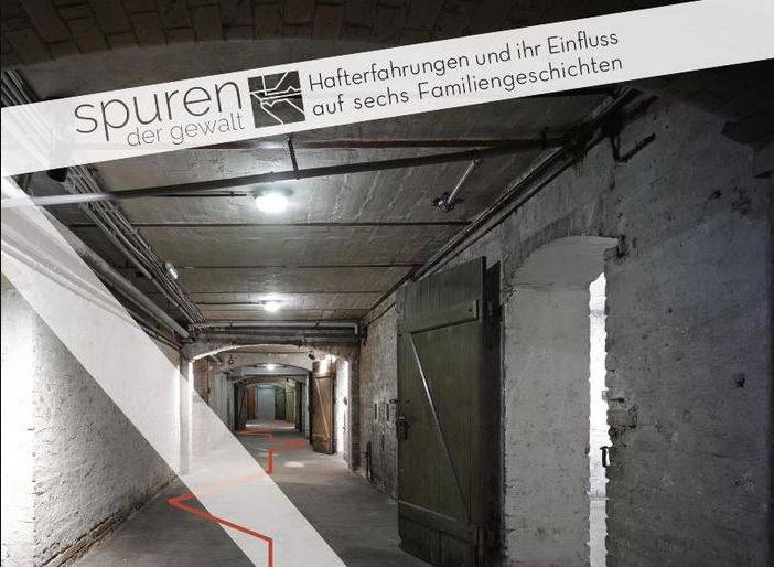 Sonderausstellung "Spuren der Gewalt - Hafterfahrungen und ihr Einfluss auf sechs Familiengeschichten"