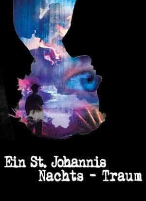 Ein St. Johannis Nachts-Traum von William Shakespeare - Eine Studioinszenierung des BZT Studio be im KREATIVHAUS