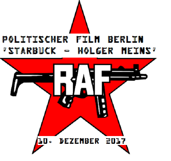 Politischer Film Berlin 'Starbuck - Holger Meins'